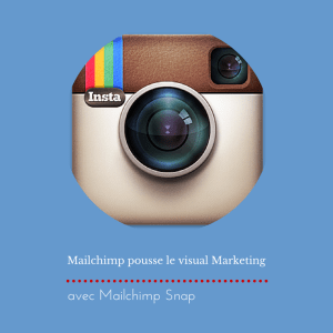 Mailchimp pousse le visual Marketing